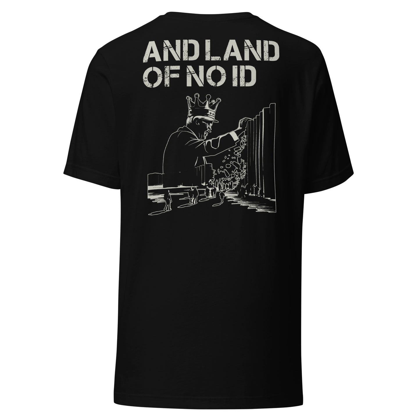 LAND OF THE FREE & LAND OF NO ID T-SHIRT -- MADE IN THE USA