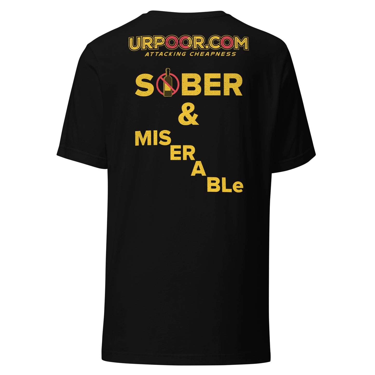 SOBER AND MISERABLE T-SHIRT -- MADE IN THE USA