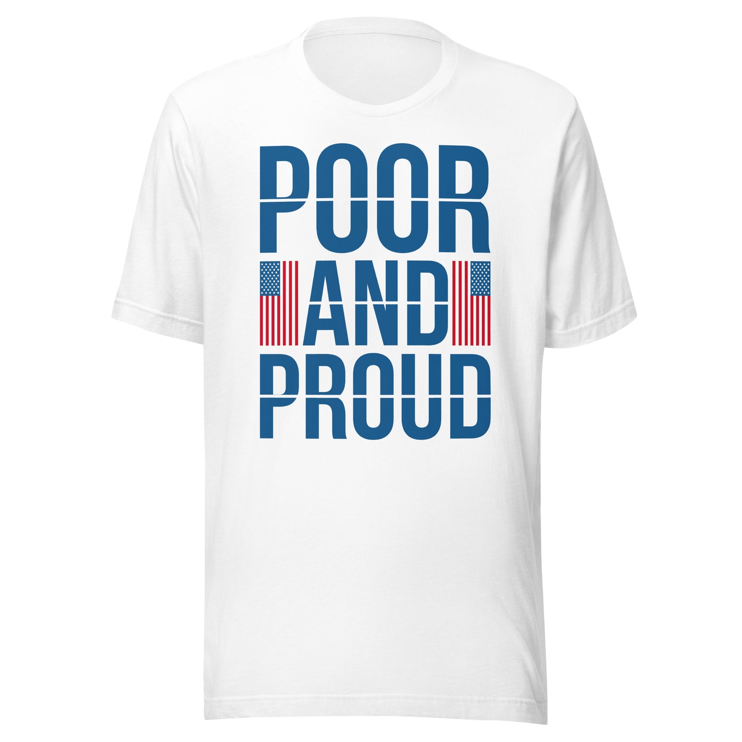 POOR & PROUD TRUMP 24 T-SHIRT -- MADE IN THE USA